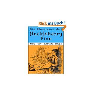 Die Abenteuer des Huckleberry Finn Überarbeitete Fassung mit 153