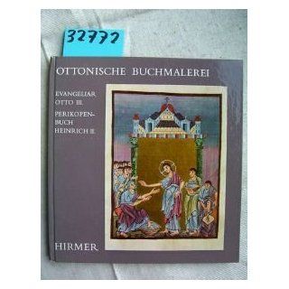 Ottonische Buchmalerei. Evangeliar Otto III., Perikopenbuch Heinrich