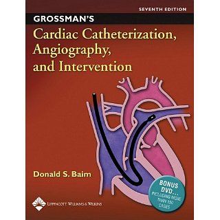Grossmans Cardiac Catheterization, Angiography, and Intervention