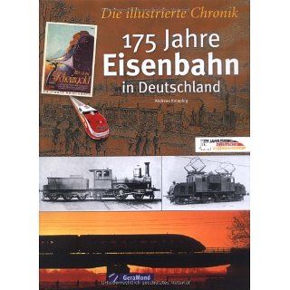175 Jahre Eisenbahn in Deutschland Die illustrierte Chronik 