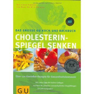 Cholesterinspiegel senken Das große GU Koch  und Backbuch Über 170