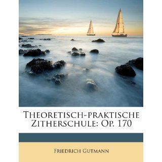 Zitherschule Op. 170 Friedrich Gutmann Bücher