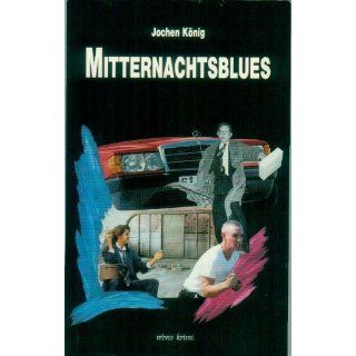 Mitternachtsblues Jochen König Bücher