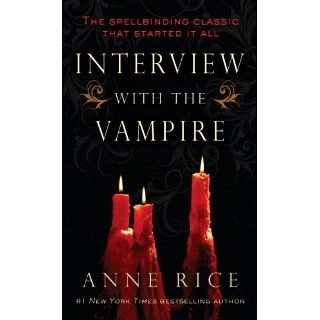 Interview with the Vampire (Vampire Chronicles) eBook Anne Rice