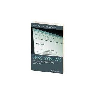 SPSS Syntax Eine anwendungsorientierte Einführung Marko