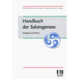 Handbuch der Salutogenese Wolfram Schüffel, Ursula Brucks