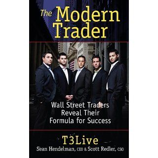 The Modern Trader Wall Street Traders Reveal Their Formula for