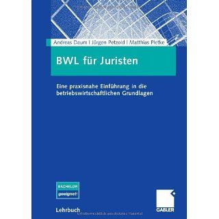 BWL für Juristen Eine praxisnahe Einführung in die