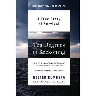 Ten Degrees of Reckoning A True Story of Survival eBook Hester