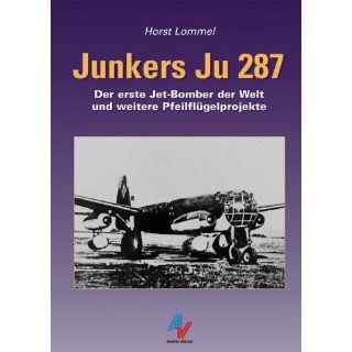 Junkers Ju 287 Der erste Jet   Bomber der Welt und weitere