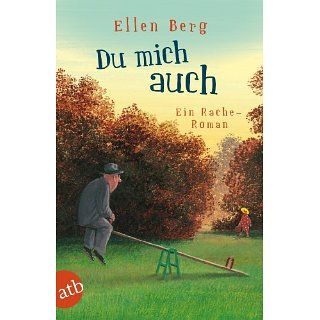 Du mich auch Ein Rache Roman eBook Ellen Berg Kindle