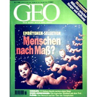 GEO Magazin 1996, Nr. 11 November   Embryonen Selektion Menschen nach