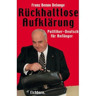 Rückhaltlose Aufklärung Franz Benno Delonge Bücher