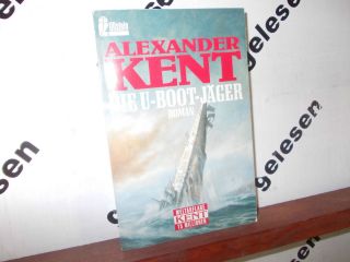 Die U Boot Jäger von Alexander Kent (1999) P 376 3548246370
