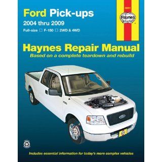 Ford Pickups 2004 Thru 2009 (Haynes Repair Manual) John