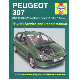Peugeot 307 Petrol and Diesel Service and Repair Manual 2001 2004