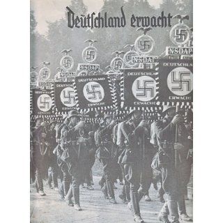 Deutschland erwacht. Werden, Kampf und Sieg der NSDAP 