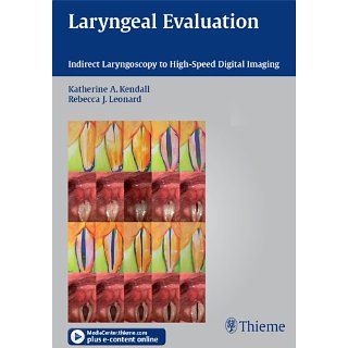 Laryngeal Evaluation Indirect Laryngoscopy to High Speed Digital