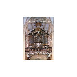 Orgeln in Nord  und Westthüringen Hartmut Haupt Bücher