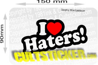 LOVE HATERS Aufkleber Sticker Shocker Neider Provokation jdm honda