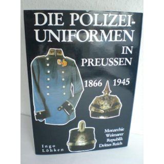 Die Polizeiuniformen in Preußen 1866   1945. Monarchie. Weimarer …