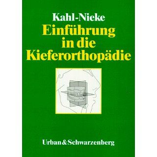 Einführung in die Kieferorthopädie Bärbel Kahl Nieke
