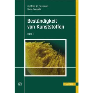 Beständigkeit von Kunststoffen Sonja Pongratz, Gottfried