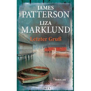 Letzter Gruß Thriller eBook James Patterson, Liza Marklund, Anne
