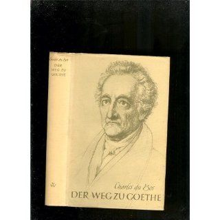 Der Weg zu Goethe Charles DuBos, Conrad Fischer Bücher