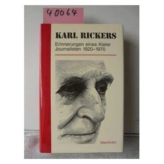 Erinnerungen eines Kieler Journalisten 1920   1970 Karl