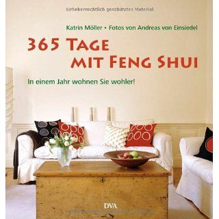 365 Tage mit Feng Shui In einem Jahr wohnen Sie wohler 
