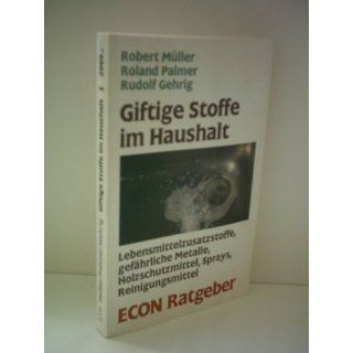 Giftige Stoffe im Haushalt Robert Müller u.a. Bücher