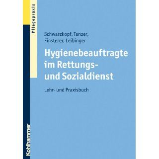 Hygienebeauftragte im Rettungs  und Sozialdienst Lehr  und Praxisbuch