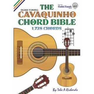 The Cavaquinho Chord Bible DGBD Standard Tuning 1, 728 Chords 
