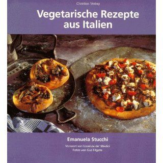 Vegetarische Rezepte aus Italien Emanuela Stucchi Bücher