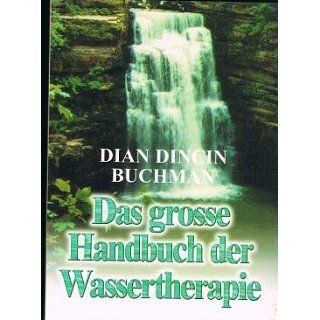Das grosse Handbuch der Wassertherapie Dian Dinchin