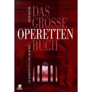 Das grosse Operettenbuch 120 Komponisten und 450 Werke 120