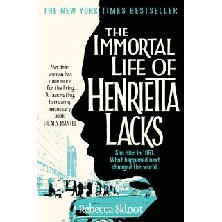 The Immortal Life of Henrietta Lacks eBook Rebecca Skloot 