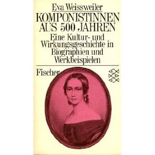 Komponistinnen aus 500 Jahren Eva Weissweiler Bücher