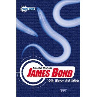 James Bond Stille Wasser sind tödlich Charlie Higson