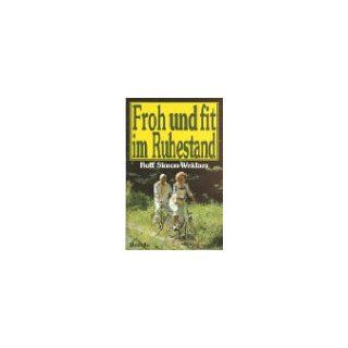 Froh und fit im Ruhestand Rolf Simon Weidner Bücher
