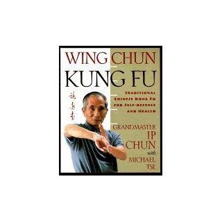 Wing Chun Kung Fu Traditional Chinese King Fu for Self Defense and