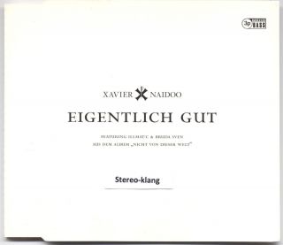 XAVIER NAIDOO EIGENTLICH GUT 1 TRACK PROMO CD 3P BRUDA SEVEN/ILLMATIC