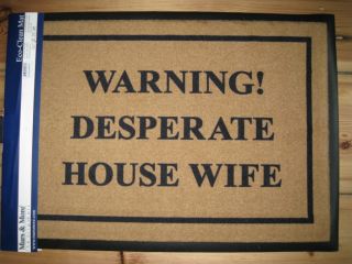 Fußmatte Fußabtreter  WARNING DESPERATE HOUSE WIFE   Original Mars