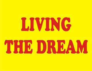 LIVING THE DREAM Funny T Shirt College Adult Humor Tee