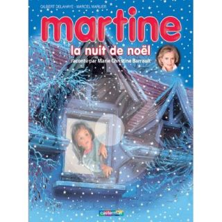 MARTINE, LA NUIT DE NOEL (EDITION 2011)   Achat / Vente livre Gilbert