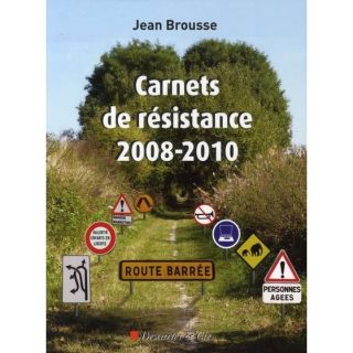 Carnets de résistance 2008/2010   Achat / Vente livre Jean Brousse