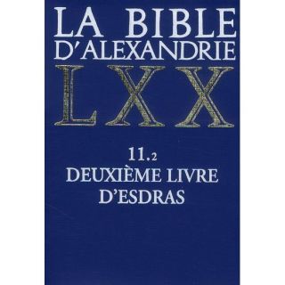 La bible dAlexandrie LXX ; 11.2 deuxième livre  Achat / Vente