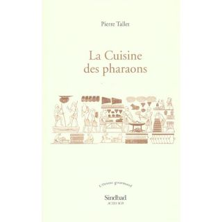 La cuisine des pharaons   Achat / Vente livre Pierre Tallet pas cher