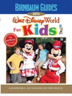Birnbaum Guides 2013 Walt Disney World for Kids (Paperback